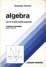 Giuseppe_Zwirner_Algebra per le scuole medie superiori 02 Vol. 2