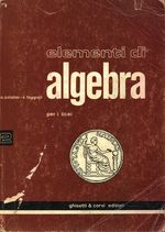 Attilio_Palatini_Elementi di algebra con appunti di matematica moderna per i licei 02 Vol. 2