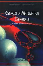 Alberto_Bersani_Esercizi di matematica generale per studenti di Economia e commercio