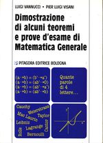 Luigi_Vannucci_Dimostrazione di alcuni teoremi e prove d'esame di Matematica Generale