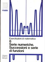 Giulio_Casadio_Serie numeriche. Successioni e serie di funzioni