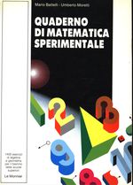 Mario_Battelli_Quaderno di matematica sperimentale. 1400 esercizi di algebra e geometria per il biennio delle scuole medie superiori