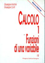 Giuseppe_Anichini_Calcolo 01 Vol. 1: Funzioni di una variabile