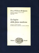 Percy Williams_Bridgman_La logica della fisica moderna