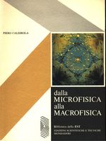 Piero_Caldirola_Dalla Microfisica alla Macrofisica