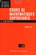 Vladimir Ivanovic_Smirnov_Cours de mathématiques supérieures 02 Tome II