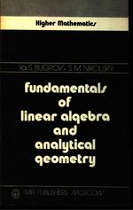 Ya. S._Bugrov_Higher Mathematics: fundamentals of linear algebra and analytical geometry