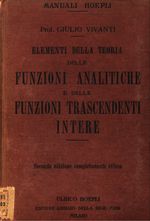 Giulio_Vivanti_Elementi della teoria delle funzioni analitiche e delle funzioni trascendenti intere