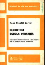 Rosa_Rinaldi Carini_Geometria scuola primaria. Indicazioni metodologiche e didattiche per un insegnamento operativo