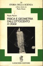 Paolo_Parrini_Fisica e geometria dall'ottocento a oggi