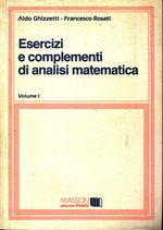 Aldo_Ghizzetti_Esercizi e complementi di analisi matematica 01 Volume I.