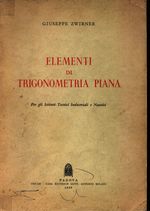 Giuseppe_Zwirner_Elementi di trigonometria piana per gli Isituti Tecnici Industriali e Nautici