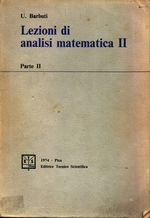 Ugo_Barbuti_Lezioni di analisi matematica II 02 Parte II
