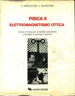 Corrado_Mencuccini_Fisica 02 II (Elettromagnetismo, Ottica). Corso di fisica per le facoltà tecnico-scientifiche corredato di esempi ed esercizi