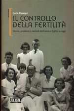 Carlo_Flamigni_Il controllo della fertilità. Storia, problemi e metodi dall'antico Egitto a oggi
