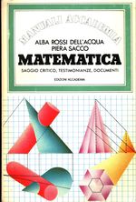 Alba_Dell'Acqua Rossi_Matematica. Saggio critico, testimonianze, documenti