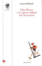 Luciana_Bellatalla_John Dewey e la cultura italiana del Novecento