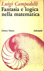 Luigi_Campedelli_Fantasia e Logica nella Matematica