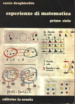 Ennio_Draghicchio_Esperienze di matematica. Guida didattica per la Scuola elementare. Primo ciclo