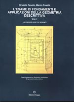 Orseolo_Fasolo_L'esame di fondamenti e applicazioni della geometria descrittiva 01 Vol. I. 145 esercizi svolti e spiegati