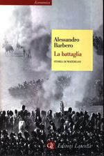Alessandro_Barbero_La battaglia. Storia di Waterloo