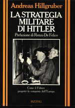 Andreas_Hillgruber_La strategia militare di Hitler