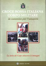Giampiero_Alessandro_Croce Rossa Italiana Corpo Militare in cammino per l'umanità