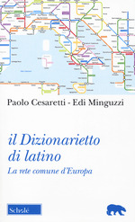 Paolo_Cesaretti_il Dizionarietto di latino. La rete comune d'Europa