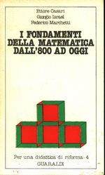 Ettore_Casari_I fondamenti della matematica dall'800 ad oggi