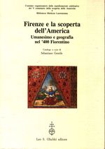 Sebastiano_Gentile_Firenze e la scoperta dell'America. Umanesimo e geografia nel '400 fiorentino