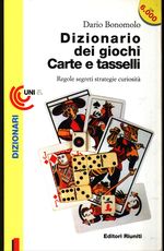 Dario_Bonomolo_Dizionario dei giochi. Carte e tasselli. Regole, segreti, strategie, curiosità