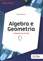Barbara_Moroni_Algebra e Geometria 01 Competenze di base