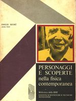 Emilio Gino_Segrè_Personaggi e scoperte nella fisica contemporanea
