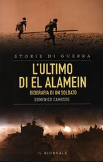Domenico_Camosso_L'ultimo di El Alamein. Biografia di un soldato