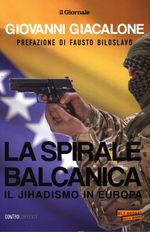 Giovanni_Giacalone_La spirale balcanica. Il jihadismo in Europa