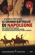 Andrea_Frediani_Le grandi battaglie di Napoleone