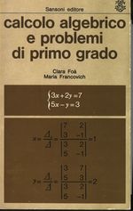 Clara_Foà_Calcolo algebrico e problemi di primo grado per le scuole secondarie superiori