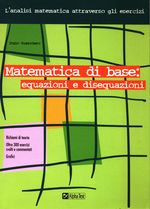Italo_Guerriero_Matematica di base: equazioni e disequazioni
