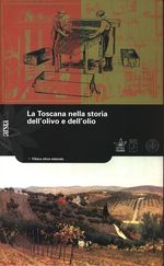 Paolo_Nanni_La Toscana nella storia dell'olivo e dell'olio