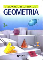 Gianmarco_Gaspari_Dizionario illustrato di geometria