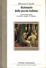 Maurizio_Cucchi_Dizionario della poesia italiana. I poeti di ogni tempo, la metrica, i gruppi e le tendenze