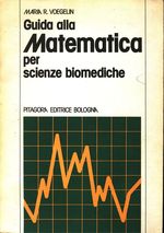 Maria R._Voegelin_Guida alla Matematica per scienze biomediche