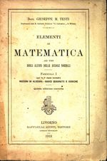 Giuseppe M._Testi_Elementi di matematica ad uso degli alunni delle scuole normali 01 Fascicolo I Nozioni di algebra - Radici quadrate e cubiche