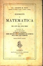 Giuseppe M._Testi_Elementi di matematica ad uso degli alunni delle scuole normali 03 Fascicolo III Aritmetica razionale - Norme didattiche per l'insegnamento dell'aritmetica nelle prime classi elementari