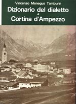 Vincenzo_Menegus Tamburin_Dizionario del dialetto di Cortina d'Ampezzo