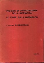 Manfredo_Montagnana_Processi di storicizzazione della matematica. Le teorie sulla probabilità