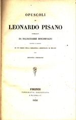 Leonardo_Pisano «il Fibonacci»_Gli opuscoli di Leonardo Pisano
