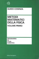 Guido_Cosenza_Metodi matematici della Fisica 01 Volume primo.