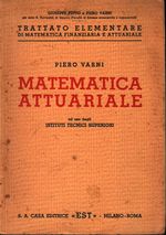 Piero_Varni_Matematica attuariale ad uso degli Istituti tecnici superiori