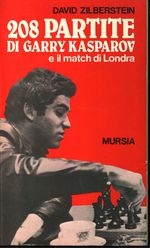 David_Zilberstein_208 partite di Garry Kasparov e il match di Londra